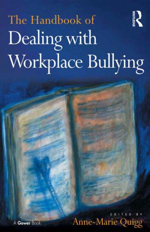 Cover of the book The Handbook of Dealing with Workplace Bullying by Carmen Maye, Roy L. Moore, Erik L. Collins
