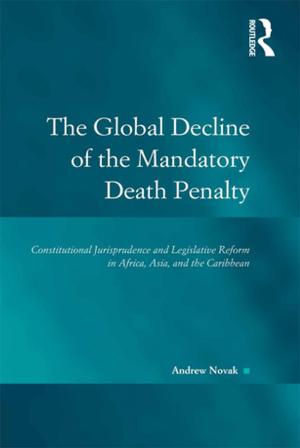 Cover of the book The Global Decline of the Mandatory Death Penalty by Antonia Darder