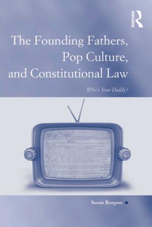 Cover of the book The Founding Fathers, Pop Culture, and Constitutional Law by Matthew Wells