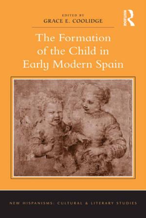 Cover of the book The Formation of the Child in Early Modern Spain by Lucia Dr Aiello