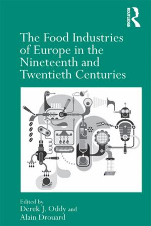 Cover of the book The Food Industries of Europe in the Nineteenth and Twentieth Centuries by Aidan Smith
