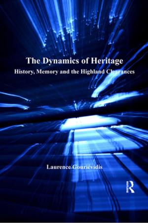 Cover of the book The Dynamics of Heritage by Anne Anderson, Richard Gerrish, Lyn Layton, Jenny Morgan, Christina Tilstone, Anna Williams