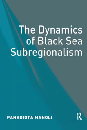 Cover of the book The Dynamics of Black Sea Subregionalism by Allen Brent