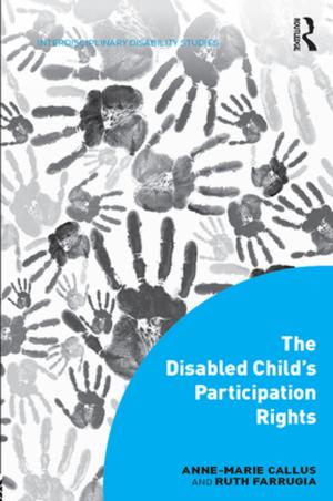 Cover of the book The Disabled Child's Participation Rights by Bob Lingard