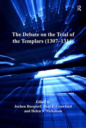 Cover of the book The Debate on the Trial of the Templars (1307–1314) by 