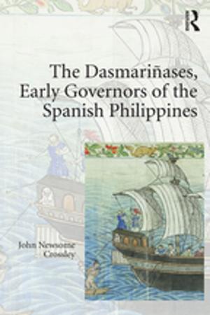 Cover of the book The Dasmariñases, Early Governors of the Spanish Philippines by Howard Jackson