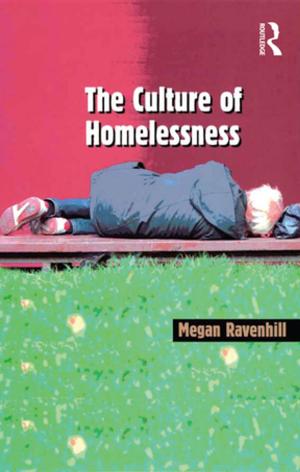 Cover of the book The Culture of Homelessness by Michael G. Parkinson, L. Marie Parkinson