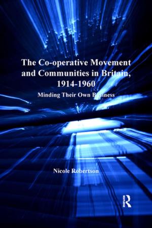 Cover of the book The Co-operative Movement and Communities in Britain, 1914-1960 by Hans Kummer