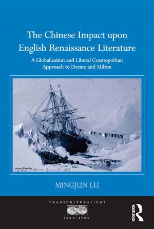 Cover of the book The Chinese Impact upon English Renaissance Literature by Frances Lynch