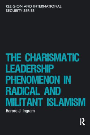 Cover of the book The Charismatic Leadership Phenomenon in Radical and Militant Islamism by Mark Hankins