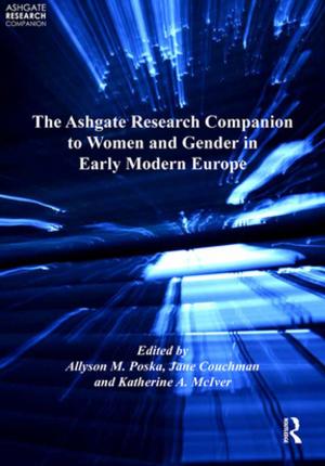 Cover of the book The Ashgate Research Companion to Women and Gender in Early Modern Europe by Jeff Bishop