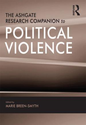 Cover of the book The Ashgate Research Companion to Political Violence by Dale P. Mood, James R. Morrow, Jr.