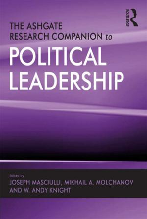 Cover of the book The Ashgate Research Companion to Political Leadership by Roger L. Emerson