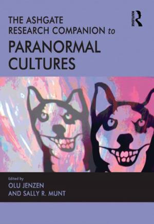 Cover of the book The Ashgate Research Companion to Paranormal Cultures by Cara Murray