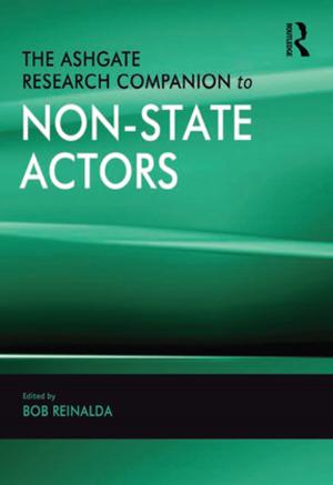 Cover of the book The Ashgate Research Companion to Non-State Actors by Niall Whelehan