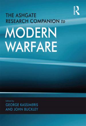 Cover of the book The Ashgate Research Companion to Modern Warfare by Tony Walter