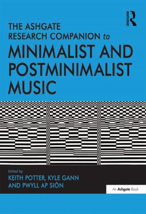 Cover of the book The Ashgate Research Companion to Minimalist and Postminimalist Music by Jennifer Trusted