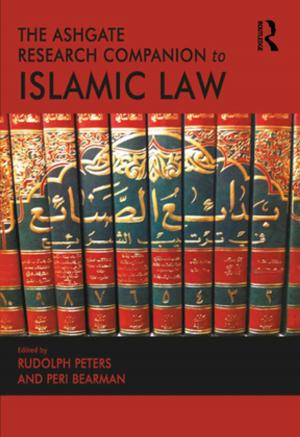 Cover of the book The Ashgate Research Companion to Islamic Law by Elisabeth Jay, Alan Shelston, Joanne Shattock, Marion Shaw, Joanne Wilkes, Josie Billington, Charlotte Mitchell, Angus Easson, Linda H Peterson, Linda K Hughes, Deirdre d'Albertis