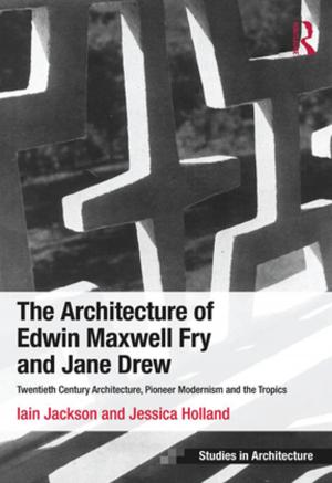 Book cover of The Architecture of Edwin Maxwell Fry and Jane Drew