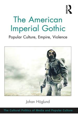 Cover of the book The American Imperial Gothic by Viola Giulia Miglio