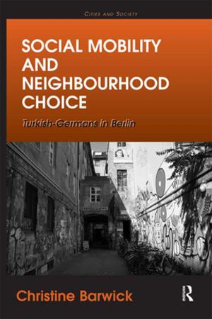 Cover of the book Social Mobility and Neighbourhood Choice by 