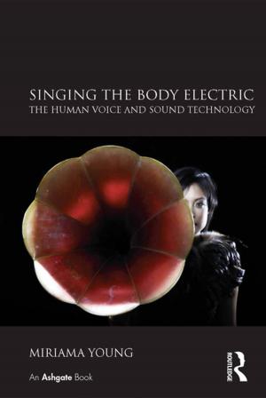 Cover of the book Singing the Body Electric: The Human Voice and Sound Technology by Stewart Piper
