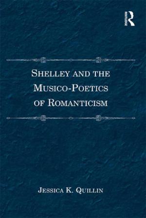 Cover of the book Shelley and the Musico-Poetics of Romanticism by Janet Dickinson
