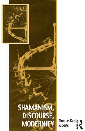 Cover of the book Shamanism, Discourse, Modernity by C.M. Mulcahy, D.E. Mulcahy, D.G. Mulcahy