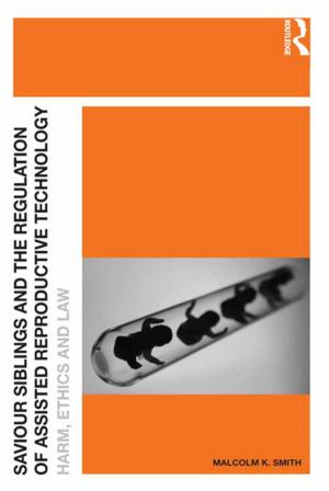 Cover of the book Saviour Siblings and the Regulation of Assisted Reproductive Technology by Piaget, Jean & Inhelder, Barbel & Szeminska, Alina