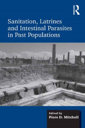 Cover of the book Sanitation, Latrines and Intestinal Parasites in Past Populations by Arthur Gibson