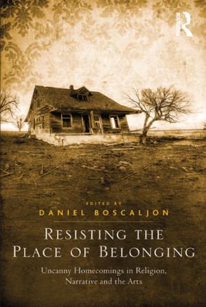 Cover of the book Resisting the Place of Belonging by Bernadette C Williams, R. Williams, B. Wood, L. van Breugel