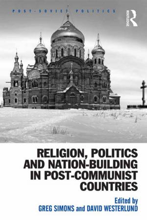 Cover of the book Religion, Politics and Nation-Building in Post-Communist Countries by Giuliana Prata