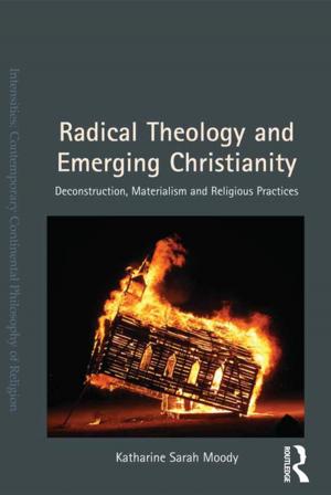 Cover of the book Radical Theology and Emerging Christianity by Giles Barrow, Emma Bradshaw, Trudi Newton