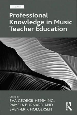 Cover of the book Professional Knowledge in Music Teacher Education by Susan E Jackson, Yadong Luo, Randall S Schuler