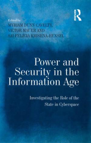 Cover of the book Power and Security in the Information Age by Yip Po-Ching, Don Rimmington