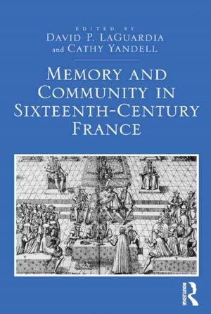 Cover of the book Memory and Community in Sixteenth-Century France by Patrick Holden