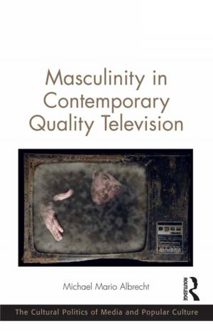 Cover of the book Masculinity in Contemporary Quality Television by Bob McCarthy