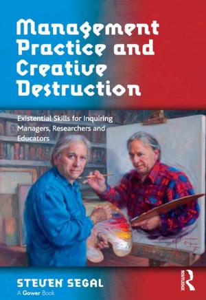 Cover of the book Management Practice and Creative Destruction by Jeffrey Kurtzman