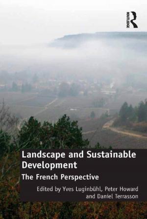 Cover of the book Landscape and Sustainable Development by Antony Bateman, Peter Bennett, Sarah Casey Benyahia, Jacqui Shirley, Peter Wall