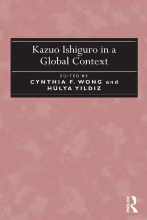 Book cover of Kazuo Ishiguro in a Global Context