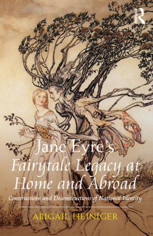 Cover of the book Jane Eyre's Fairytale Legacy at Home and Abroad by Dick McCann