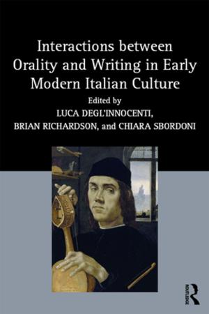 Cover of the book Interactions between Orality and Writing in Early Modern Italian Culture by Samantha Pearce