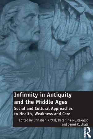 Cover of the book Infirmity in Antiquity and the Middle Ages by Edgar A. Levenson