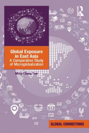 Cover of the book Global Exposure in East Asia by Joshua A. Gordon, Gary T. Furlong, Ken Pendleton