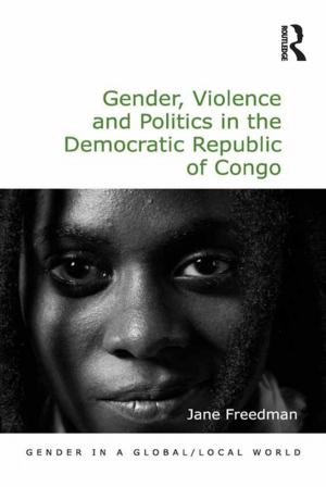 Cover of the book Gender, Violence and Politics in the Democratic Republic of Congo by Ruth McAreavey