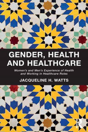 Cover of the book Gender, Health and Healthcare by Alexander Otgaar, Jeroen Klijs