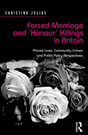 Book cover of Forced Marriage and 'Honour' Killings in Britain