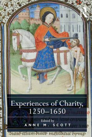 Cover of the book Experiences of Charity, 1250-1650 by John Ashurst