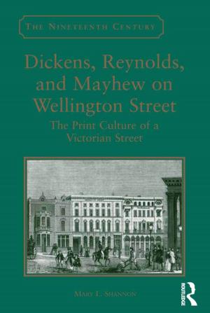 Cover of the book Dickens, Reynolds, and Mayhew on Wellington Street by Michelle MacGrath