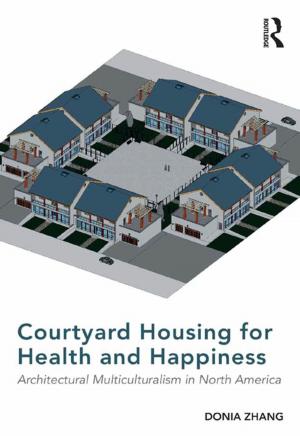 Cover of the book Courtyard Housing for Health and Happiness by Daud Hassan